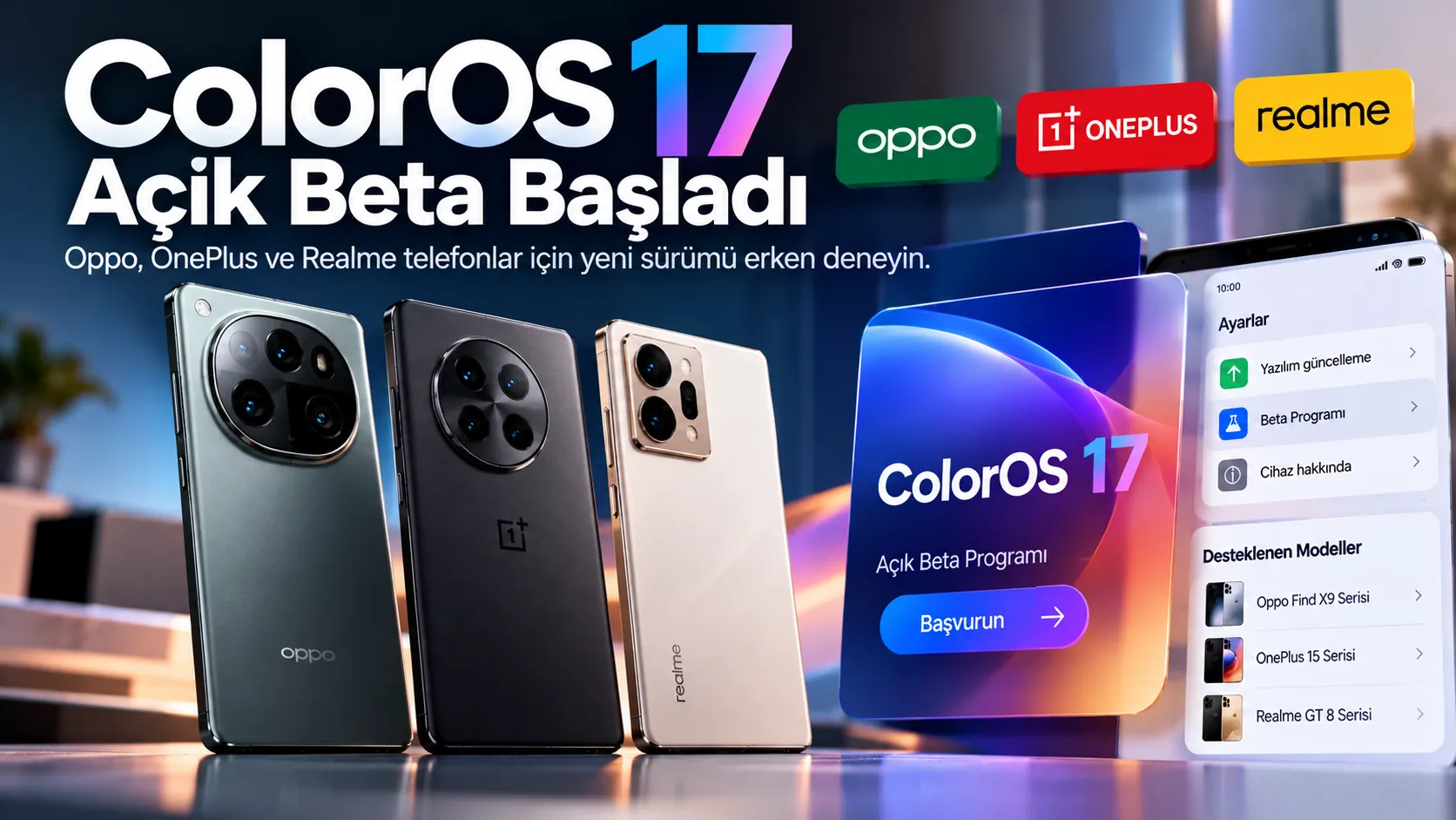 Oppo, OnePlus ve Realme telefonlar için ColorOS 17 açık beta programı ve desteklenen modeller