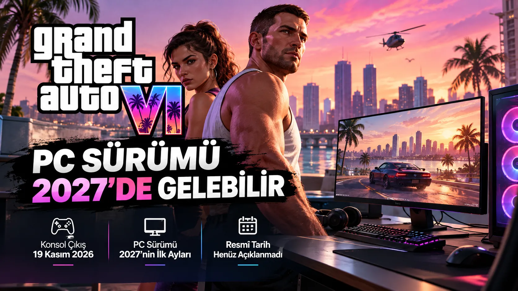 GTA 6'nın PC sürümünün 2027 yılında çıkabileceğine ilişkin haber